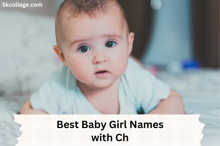 250+ Best Baby Girl Names With Ch In 2023