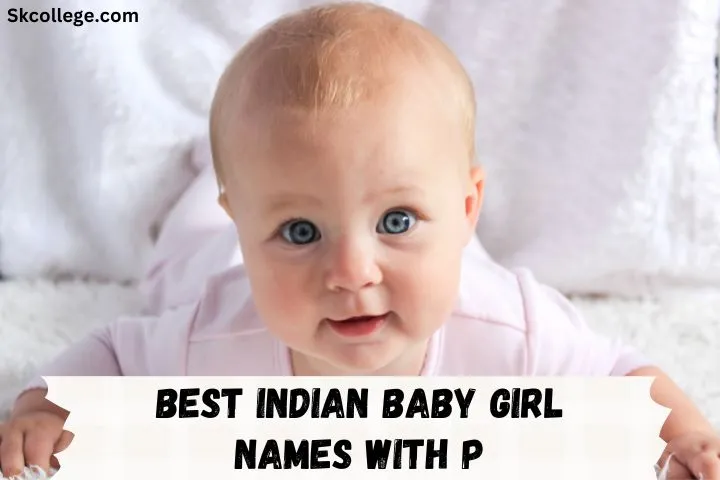 199+ Best Indian Baby Girl Names With P In 2024