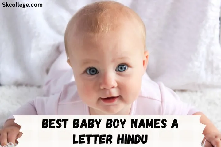 111-best-baby-boy-names-a-letter-hindu-in-2023