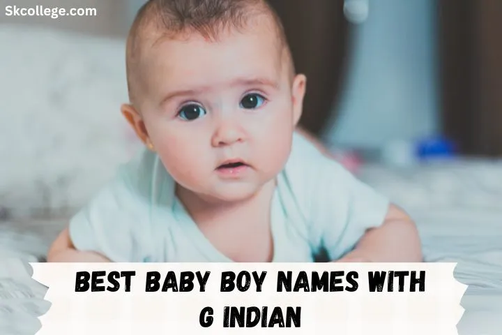 111+ Best Baby Boy Names With G Indian In 2023