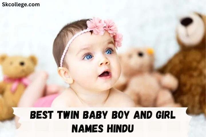 145-best-twin-baby-boy-and-girl-names-hindu-in-2023