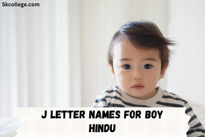 485+ Top Best J Letter Names For Boy Hindu 2023